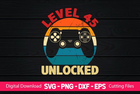 Celebrate Level 45 Unlocked Gaming Birthday