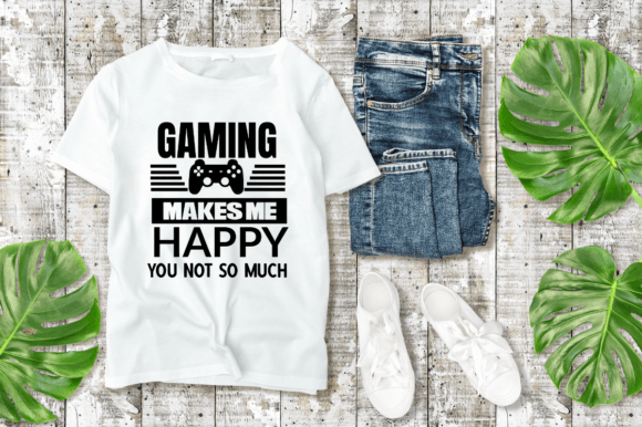 Gaming Makes Me Happy You Not So Much SVG: A Statement and a Resource