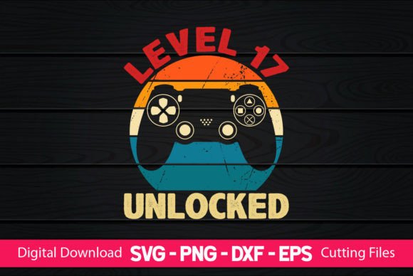 Level 17 Unlocked Gaming Birthday: The Ultimate Digital Design for Crafters