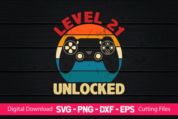 Level 21 Unlocked Gaming Birthday: A Digital Asset for Modern Crafting