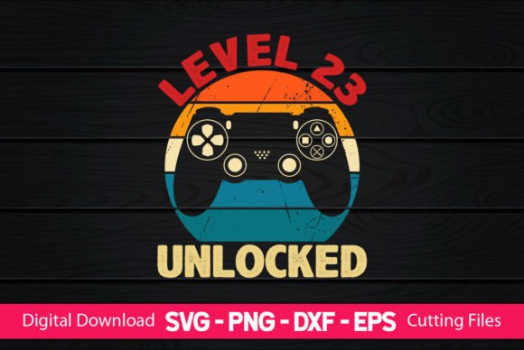 Level 23 Unlocked Gaming Birthday: A Digital Craft Design Explained
