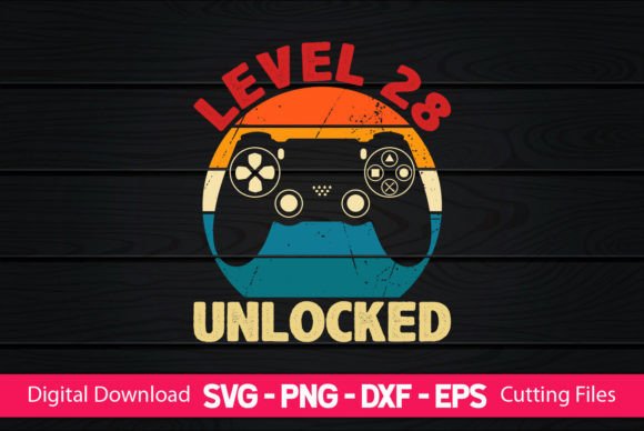 Level 28 Unlocked Gaming Birthday Graphics